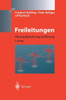 Freileitungen: Planung, Berechnung, Ausführung