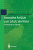 Innovative AnsÃ¤tze Zum Schutz Der Natur: Visionen FÃ¼r Die Zukunft