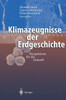 Klimazeugnisse Der Erdgeschichte: Perspektiven FÃ¼r Die Zukunft