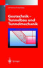 Geotechnik - Tunnelbau Und Tunnelmechanik: Eine Systematische Einführung Mit Besonderer Berücksichtigung Mechanischer Probleme