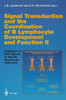 Signal Transduction and the Coordination of B Lymphocyte Development and Function II: Translation of Bcr Signals to Specific Physiologic Outcomes