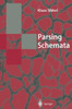 Parsing Schemata: A Framework for Specification and Analysis of Parsing Algorithms