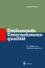 Umfassende Unternehmens-Qualität: Ein Leitfaden Zum Qualitätsmanagement