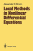 Local Methods in Nonlinear Differential Equations: Part I the Local Method of Nonlinear Analysis of Differential Equations Part II the Sets of Analyti