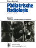 PÃ¤diatrische Radiologie: Lehrbuch in 2 BÃ¤nden Band II Thoraxorgane - Verdauungstrakt - Urogenitaltrakt
