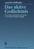 Das Aktive GedÃ¤chtnis: Psychologische Experimente Und Theorien Zur Menschlichen GedÃ¤chtnistÃ¤tigkeit