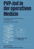 Pvp-Jod in Der Operativen Medizin: Grundlagen, Klinische Anwendung Und Ergebnisse