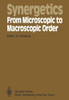 Synergetics -- From Microscopic to Macroscopic Order: Proceedings of the International Symposium on Synergetics at Berlin, July 4-8, 1983