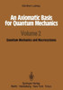 An Axiomatic Basis for Quantum Mechanics: Volume 2 Quantum Mechanics and Macrosystems