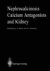 Nephrocalcinosis Calcium Antagonists and Kidney