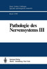 Pathologie Des Nervensystems III: EntzÃ¼ndliche Erkrankungen Und GeschwÃ¼lste