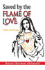 Saved by the Flame of Love: Alpha and Omega - Paperback