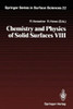 Chemistry and Physics of Solid Surfaces VIII