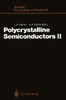 Polycrystalline Semiconductors II: Proceedings of the Second International Conference Schwäbisch Hall, Fed. Rep. of Germany, July 30-August 3,1990