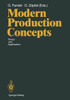 Modern Production Concepts: Theory and Applications Proceedings of an International Conference, FernuniversitÃ¤t, Hagen, Frg, August 20-24, 1990
