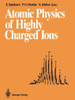 Atomic Physics of Highly Charged Ions: Proceedings of the Fifth International Conference on the Physics of Highly Charged Ions Justus-Liebig-Universit