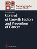 Control of Growth Factors and Prevention of Cancer