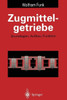 Zugmittelgetriebe: Grundlagen, Aufbau, Funktion