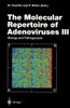 The Molecular Repertoire of Adenoviruses III: Biology and Pathogenesis