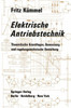 Elektrische Antriebstechnik: Theoretische Grundlagen, Bemessung Und Regelungstechnische Gestaltung