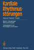 Kardiale Rhythmusstörungen: Diagnose Prognose Therapie