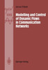 Modelling and Control of Dynamic Flows in Communication Networks