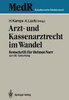 Arzt- Und Kassenarztrecht Im Wandel: Festschrift Für Prof Dr. Iur. Helmut Narr Zum 60. Geburtstag