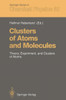 Clusters of Atoms and Molecules: Theory, Experiment, and Clusters of Atoms