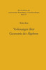 Vorlesungen Über Geometrie Der Algebren: Geometrien Von Möbius, Laguerre-Lie, Minkowski in Einheitlicher Und Grundlagengeometrischer Behandlung