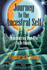 Journey to the Ancestral Self: Remembering What It Is to Be Human