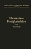 Elementare Festigkeitslehre: Zum Gebrauche Bei Vorlesungen Und Zum Selbststudium