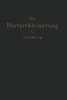 Die Hartzerkleinerung: Maschinen, Theorie Und Anwendung in Den Verschiedenen Zweigen Der Verfahrenstechnik