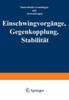 EinschwingvorgÃ¤nge Gegenkopplung, StabilitÃ¤t: Theoretische Grundlagen Und Anwendungen