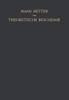Theoretische Biochemie: Physikalisch-Chemische Grundlagen Der LebensvorgÃ¤nge