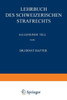 Lehrbuch Des Schweizerischen Strafrechts: Allgemeiner Teil