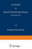 Geschichte Des Deutsch-Französischen Krieges 1870 Und 1871