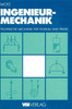 Ingenieur-Mechanik: Technische Mechanik Für Studium Und PRAXIS
