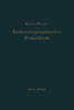 Radiotelegraphisches Praktikum: Neudruck 1927