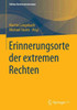 Erinnerungsorte Der Extremen Rechten