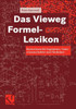 Das Vieweg Formel-Lexikon: Basiswissen Für Ingenieure, Naturwissenschaftler Und Mediziner