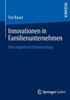 Innovationen in Familienunternehmen: Eine Empirische Untersuchung