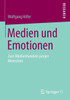 Medien Und Emotionen: Zum Medienhandeln Junger Menschen