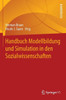 Handbuch Modellbildung Und Simulation in Den Sozialwissenschaften