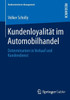 Kundenloyalität Im Automobilhandel: Determinanten in Verkauf Und Kundendienst