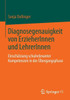 Diagnosegenauigkeit Von Erzieherinnen Und Lehrerinnen: EinschÃ¤tzung Schulrelevanter Kompetenzen in Der Ãœbergangsphase