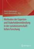 Methoden Der Experten- Und Stakeholdereinbindung in Der Sozialwissenschaftlichen Forschung