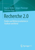 Recherche 2.0: Finden Und Weiterverarbeiten in Studium Und Beruf