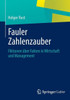 Fauler Zahlenzauber: Fiktionen Ãœber Fakten in Wirtschaft Und Management