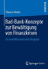 Bad-Bank-Konzepte Zur BewÃ¤ltigung Von Finanzkrisen: Ein Modelltheoretischer Vergleich