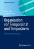 Organisation Von TemporalitÃ¤t Und TemporÃ¤rem: Managementforschung 23
